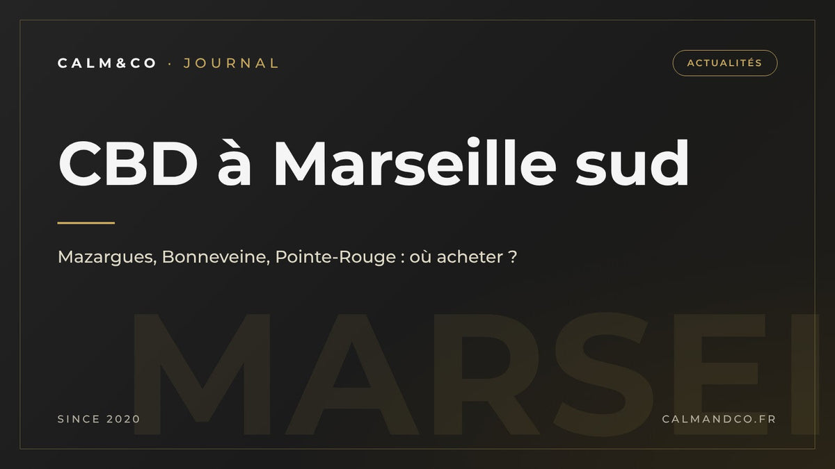 CBD à Marseille sud : Mazargues, Bonneveine, Pointe-Rouge, où acheter, article du Journal Calm&Co Image